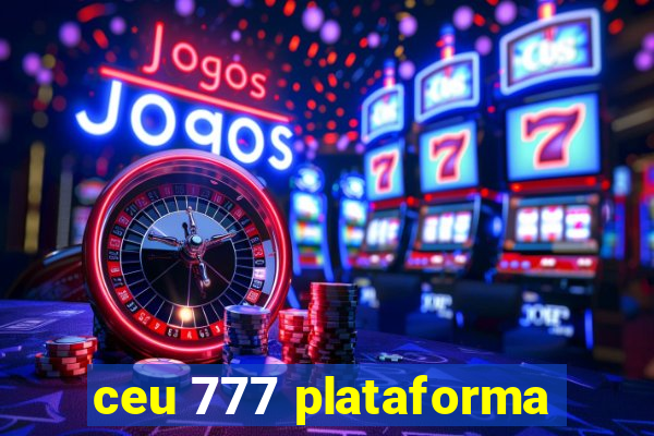 ceu 777 plataforma